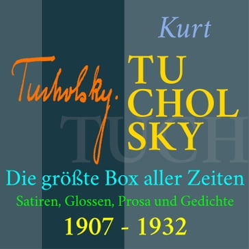 Kurt Tucholsky  Die großte Box aller Zeiten - Kurt Tucholsky - Jurgen Fritsche