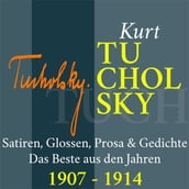 Kurt Tucholsky: Satiren, Glossen, Prosa und Gedichte