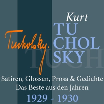Kurt Tucholsky: Satiren, Glossen, Prosa und Gedichte - Kurt Tucholsky - Jurgen Fritsche