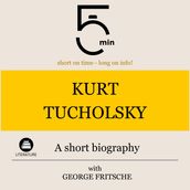 Kurt Tucholsky: A short biography