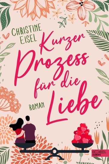 Kurzer Prozess für die Liebe - Christine Eisel