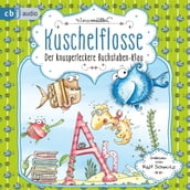 Kuschelflosse Der knusperleckere Buchstabenklau