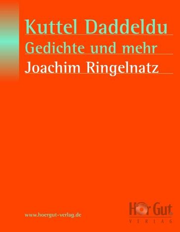 Kuttel Daddeldu, Gedichte und mehr - Joachim Ringelnatz