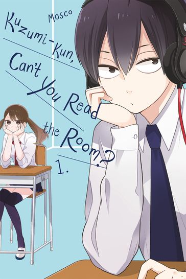 Kuzumi-kun, Can't You Read the Room?, Vol. 1 - Mosco