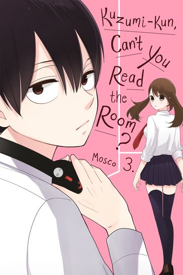 Kuzumi-kun, Can't You Read the Room?, Vol. 3 - Mosco