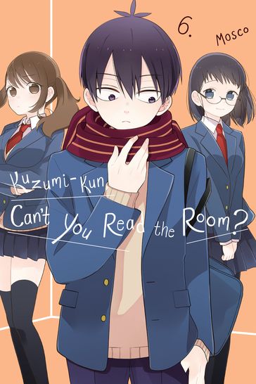 Kuzumi-kun, Can't You Read the Room?, Vol. 6 - Mosco