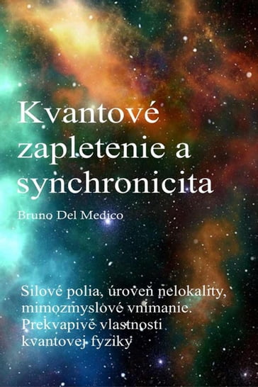 Kvantové zapletenie a synchronicita udalostí - Bruno Del Medico