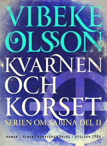 Kvarnen och korset : berättelse - Vibeke Olsson - Elina Grandin - Nina Ulmaja