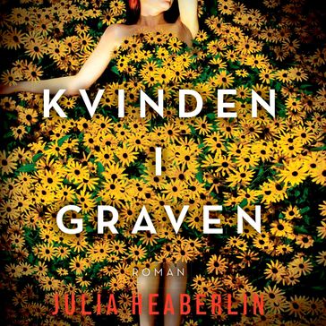 Kvinden i graven - Julia Heaberlin