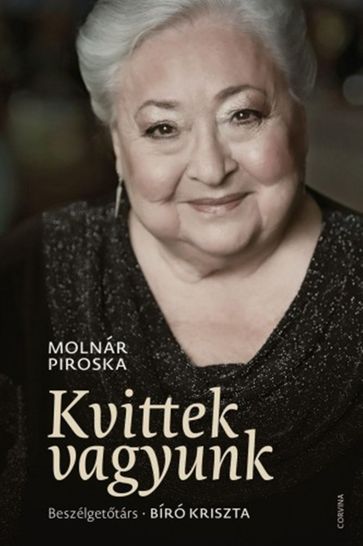 Kvittek vagyunk - Piroska Molnár