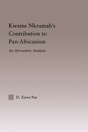 Kwame Nkrumah s Contribution to Pan-African Agency