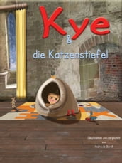 Kye & die Katzenstiefel