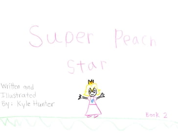 Kyle's Super Mario Star 2 - Kyle D. Hunter