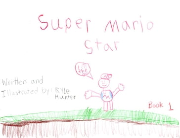 Kyle's Super Mario Star - Kyle D. Hunter