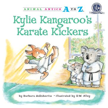 Kylie Kangaroo's Karate Kickers - Barbara deRubertis