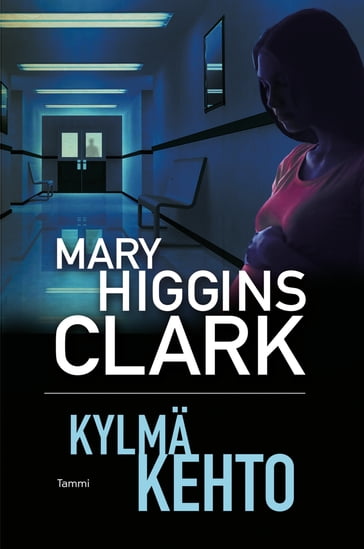 Kylmä kehto - Mary Higgins Clark