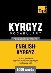 Kyrgyz vocabulary for English speakers - 5000 words