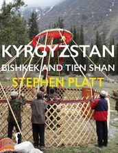 Kyrgyzstan Bishkek and Tien Shan