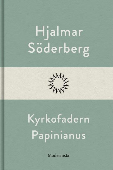 Kyrkofadern Papinianus - Hjalmar Soderberg - Lars Sundh