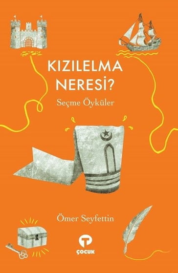 Kzlelma Neresi? - Seçme Öyküler - Ömer Seyfettin