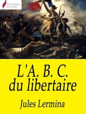 L A. B. C. du libertaire