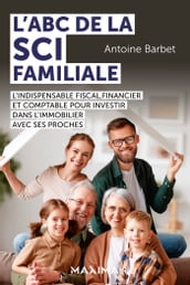 L ABC de la SCI familiale