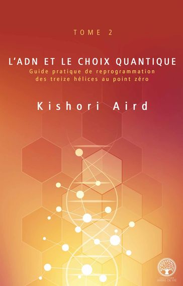 L'ADN et le choix quantique - Kishori Aird
