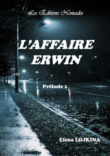 L'AFFAIRE ERWIN Prélude 1 - Elena Lojkina
