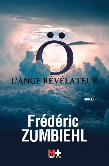 Ö L'ANGE RÉVÉLATEUR - Frédéric Zumbiehl