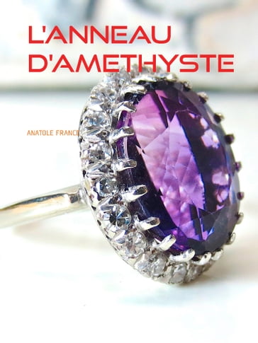 L'ANNEAU D'AMETHYSTE - Anatole France