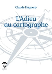 L Adieu au cartographe