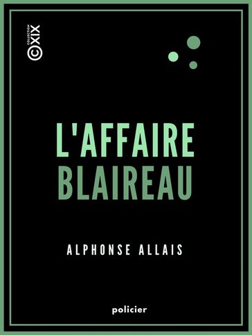 L'Affaire Blaireau - Alphonse Allais