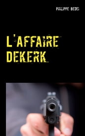 L Affaire Dekerk