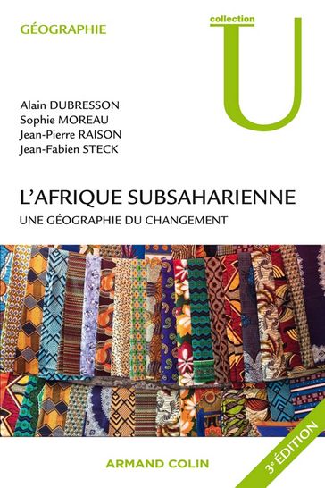 L'Afrique subsaharienne - Alain Dubresson - Jean-Fabien Steck - Jean-Pierre Raison - Sophie Moreau