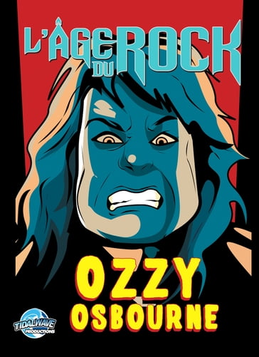 L'Age Du Rock : Ozzy Osbourne - Jayfri Hashim - Michael L. Frizell