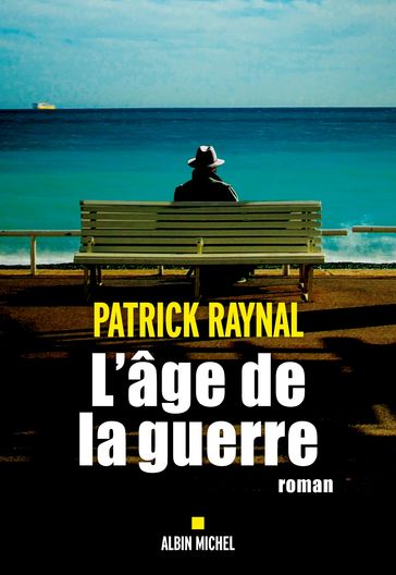 L'Age de la guerre - Patrick Raynal