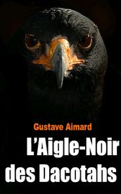 L Aigle-Noir des Dacotahs