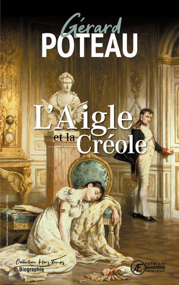 L'Aigle et la Créole - Gérard Poteau