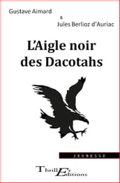 L Aigle noir des Dacotahs