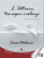 L Altrove, tra segni e silenzi