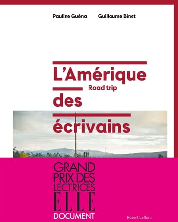 L'Amérique des écrivains - Guillaume BINET - Pauline GUÉNA