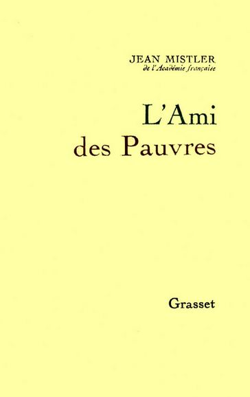 L'Ami des Pauvres - Jean Mistler