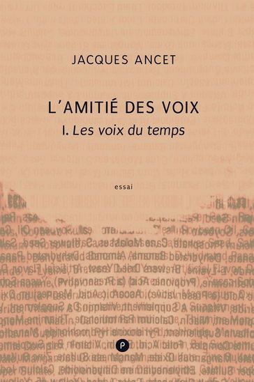 L'Amitié des voix - Jacques Ancet