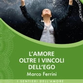 L Amore oltre i vincoli dell ego