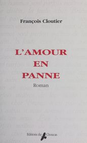 L Amour en panne