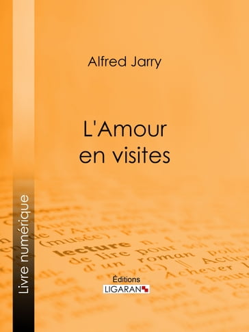 L'Amour en visites - Alfred Jarry - Louis Perceau