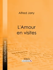 L Amour en visites