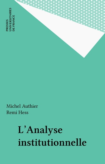 L'Analyse institutionnelle - Michel Authier - Rémi Hess