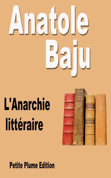 L'Anarchie littéraire - Anatole Baju