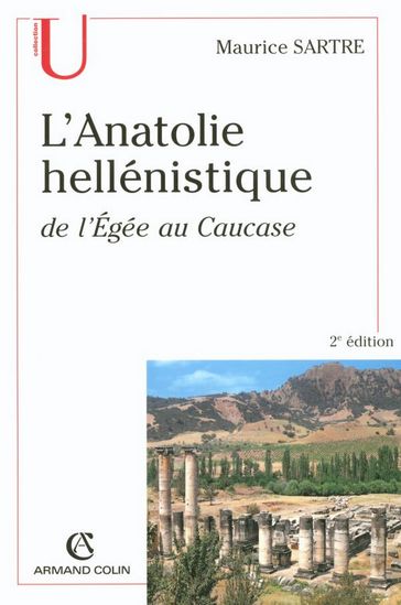 L'Anatolie hellénistique - Maurice Sartre
